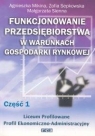 Funkcjonowanie przedsiębiorstwa w warunkach gospodarki rynkowej, część 1. Mikina Agnieszka, Sepkowska Zofia, Sienna Małgorzata