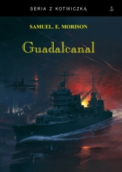 Guadalcanal - Samuel Eliot Morison