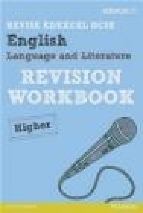 Revise Edexcel: Edexcel GCSE English Language and Literature Revision Workbook Racheal Smith, Pam Taylor, Alan Pearce