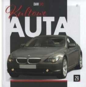 Kultowe Auta 29 BMW 645