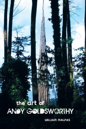 The Art of Andy Goldsworthy - Malpas William