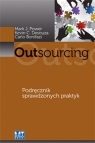 Outsourcing Podręcznik sprawdzonych praktyk Power Mark J., Desouza Kevin C., Bonifazi Carlo