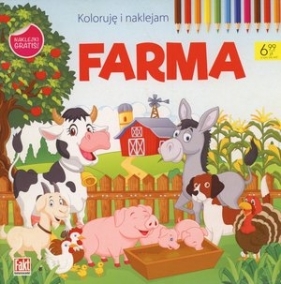 Farma. Koloruję i naklejam. Fakt kolorowanki 3/2018 - Opracowanie zbiorowe