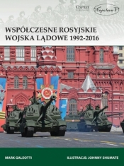 Współczesne rosyjskie wojska lądowe 1992-2016 - Galeotti Mark