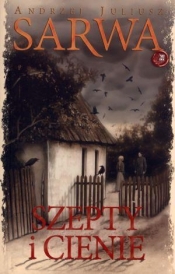 Szepty i Cienie - Andrzej Juliusz Sarwa