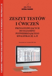 Zeszyt testów i ćwiczeń. Kwalifikacja A.35 - Bożena Padurek