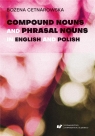 Compound nouns and phrasal nouns in English and... Bożena Cetnarowska