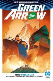 Green Arrow Tom 2 - Percy Benjamin, Byrne Stephen, Schmidt Otto, Ferreyra Juan