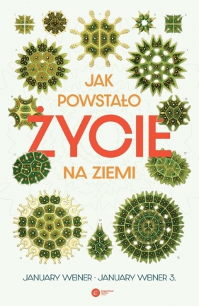 Jak powstało życie na Ziemi - January Weiner