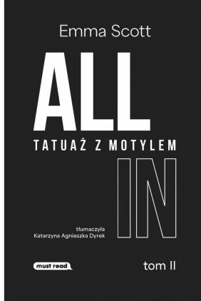 All in. Tom 2. Tatuaż z motylem - Emma Scott