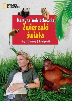Zwierzaki świata - Martyna Wojciechowska