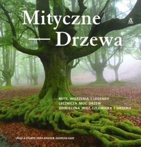 Mityczne drzewa (Uszkodzona okładka) - Ursula Stumpf, Vera Zingsem, Andreas Hase
