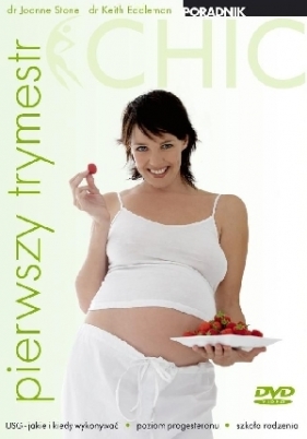 Ciąża dla opornych: pierwszy trymestr (seria Chic)