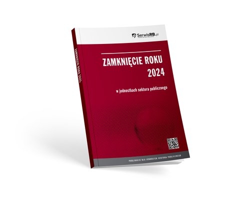 Zamknięcie roku 2024 w jednostkach sektora publicznego