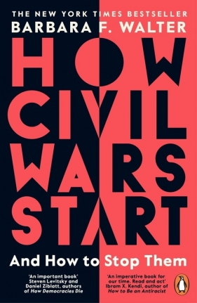 How Civil Wars Start - Barbara F. Walter