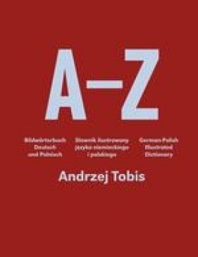 A-Z Słownik ilustrowany języka niemieckiego i polskiego - Andrzej Tobis