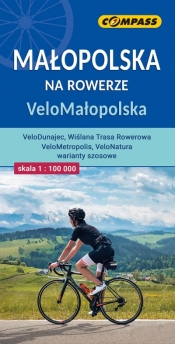 Małopolska na rowerze. VeloMałopolska w skali 1: 100 000 - Opracowanie zbiorowe