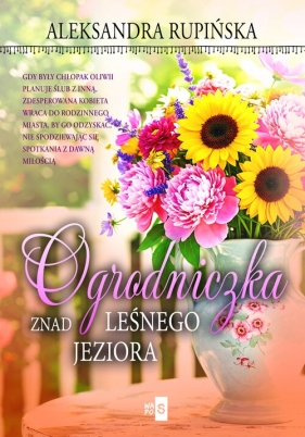 Ogrodniczka znad leśnego jeziora. Wielkie Litery - Aleksandra Rupińska