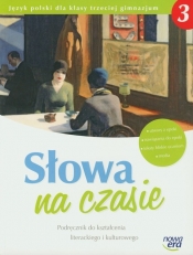 Słowa na czasie 3. Podręcznik do kształcenia literackiego i kulturowego - Pomirska Zofia