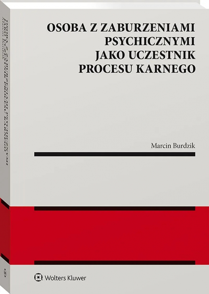 Osoba z zaburzeniami psychicznymi jako uczestnik procesu karnego