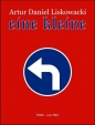 Eine kleine - Artur Daniel Liskowacki