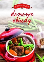 Kuchnia polska. Domowe obiady - Opracowanie zbiorowe