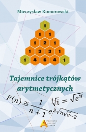 Tajemnice trójkątów arytmetycznych - Komorowski Mirosław