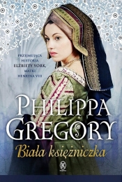 Biała księżniczka - Gregory Philippa