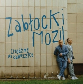 Chodźmy na ławeczkę CD - Zabłocki & Mozil