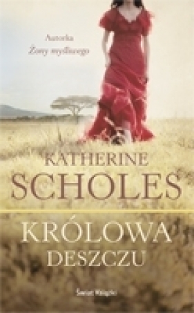 Królowa Deszczu - Scholes Katherine