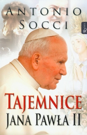 Tajemnice Jana Pawła II - Socci Antonio<br />