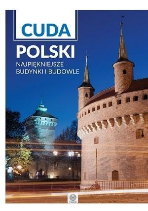 Cuda Polski Najpiękniejsze budynki i budowle (Uszkodzona okładka)