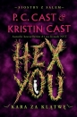 Hex You Kara za klątwę Siostry z Salem Tom 3 - Kristin Cast, P.C. Cast