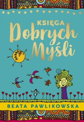 Księga dobrych myśli - Beata Pawlikowska