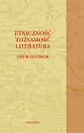 Etniczność tożsamość literatura Zbiór studiów