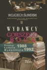 Wydawcy gorszego Boga Harcerska Oficyna Wydawnicza w Krakowie. Czasy ? Wojciech Śliwerski