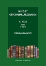 Między oryginałem a przekładem R. 26: 2020 (47-50) Opracowanie zbiorowe