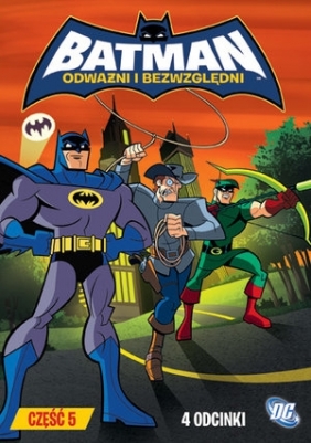 Batman: Odważni i bezwzględni cz. 5