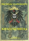 Pieniądz papierowy Rzesza Niemiecka 1874-1948 Kalinowski Piotr