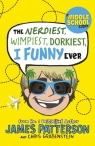 The Nerdiest, Wimpiest, Dorkiest I Funny Ever James Patterson