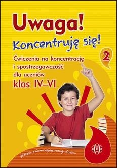 Uwaga! Koncentruję się! Część 2