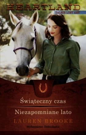 Heartland Świąteczny czas Niezapomniane lato - Lauren Brooke