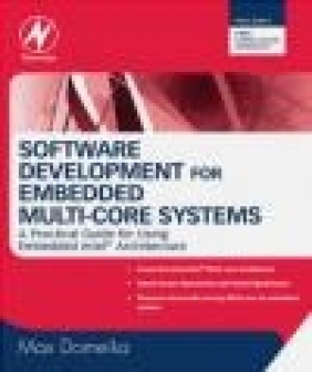 Software Development for Embedded Multi-core Systems Max Domeika,  Domeika