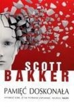 Pamięć doskonała - Bakker Scott<br />