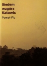 Siedem wzgórz Katowic  Fic Paweł