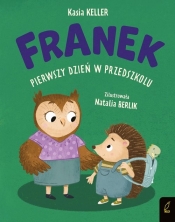 Jeżyk Franek Pierwszy dzień w przedszkolu - Kasia Keller