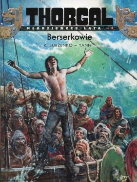 Thorgal Młodzieńcze Lata Tom 4 Berserkowie - Yann le Pennetier, Roman Surżenko