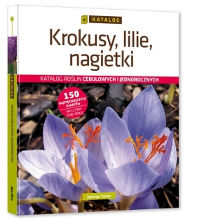 Krokusy, lilie, nagietki - Treder Jadwiga