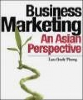 Business Marketing: An Asian Perspective