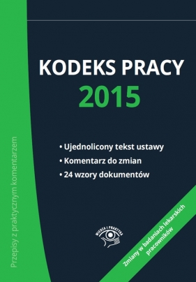 Kodeks pracy 2015 - Lenart Bożena, Kaleta Joanna, Wrońska-Zblewska Katarzyna, Wawrzyszczuk Emilia
